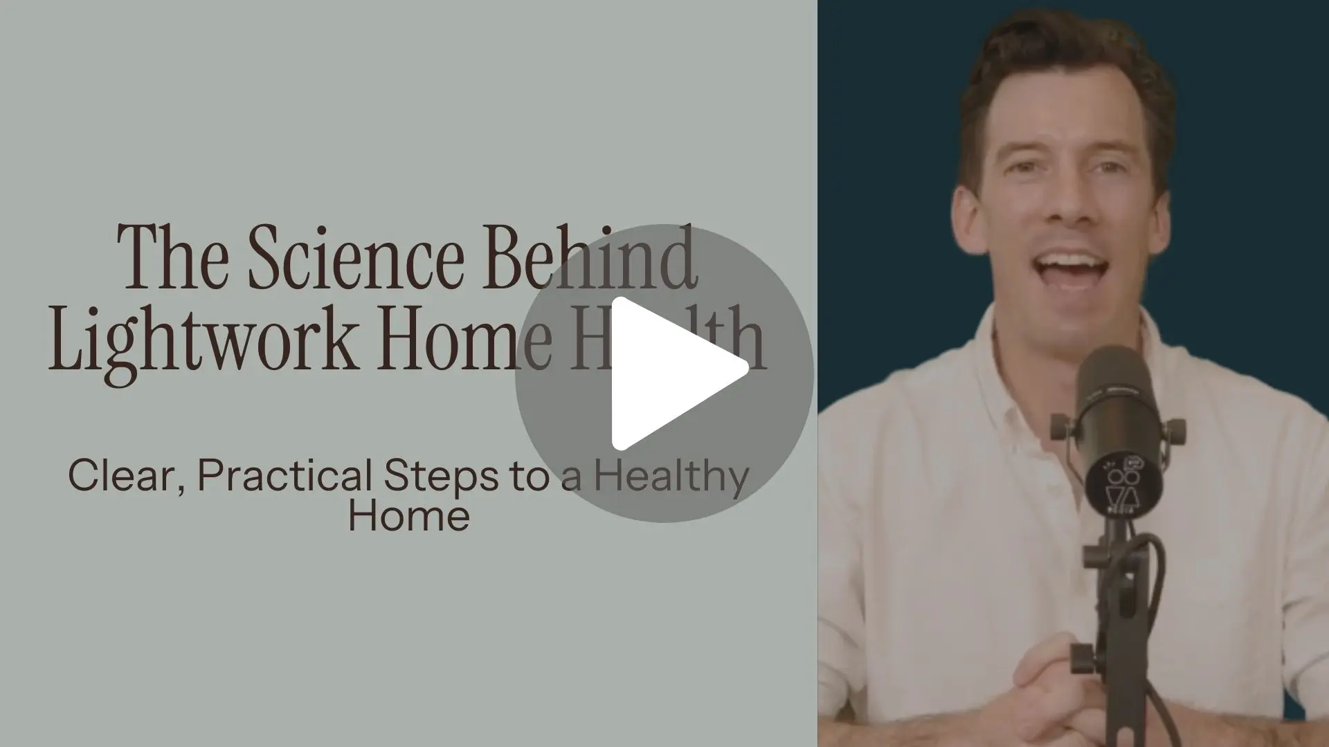 Video thumbnail titled The Science Behind Lightwork Home Health, Clear Practical Steps to a Healthy Home, with a play button